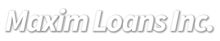 Maxim Loans Inc.