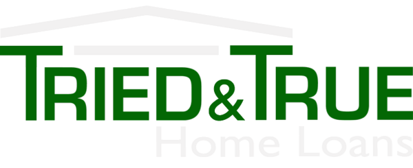 Tried and True Home Loans